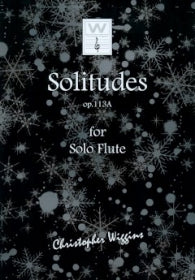 Wiggins- Solitudes Op.113a for Solo Flute