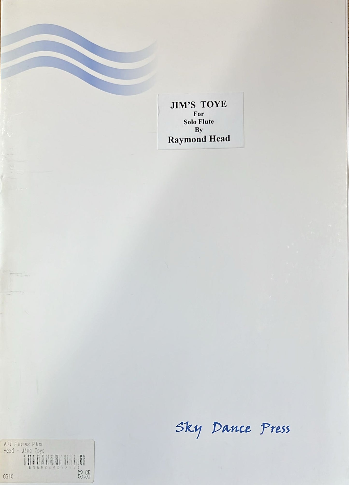 Raymond Head- Jim’s Toye for Solo Flute