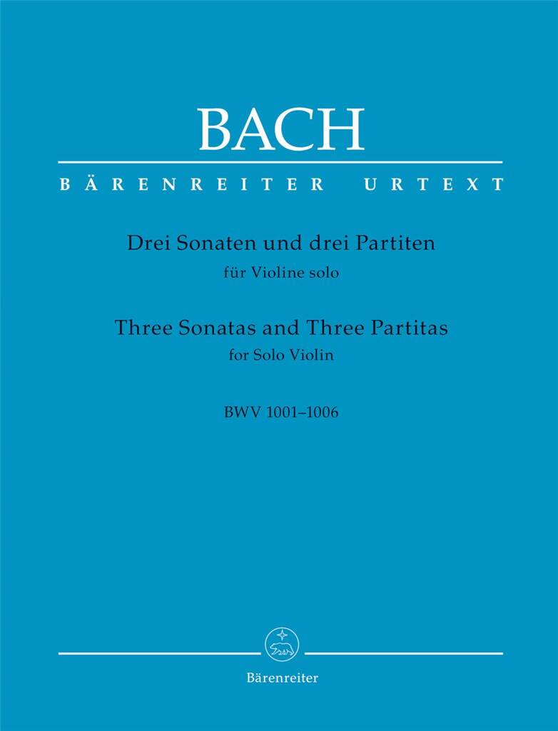 JS Bach Three sonatas and three partitas BWV 1001-1006