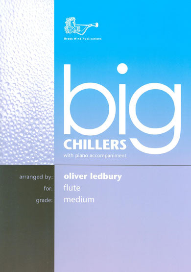 Ledbury- Big Chillers for Flute and Piano