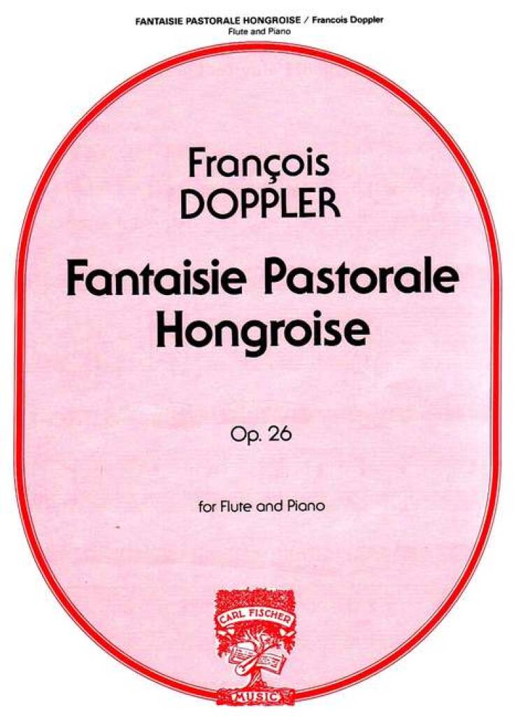 Doppler- Fantaisie Pastorale Hongroise for Flute and Piano (Carl Fischer)