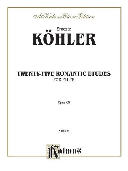 Köhler- Twenty-five Romantic Etudes Op. 66 (Kalmus)