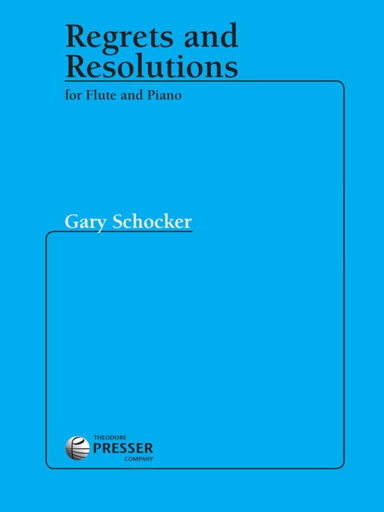Schocker- Regrets and Resolutions for Flute and Piano