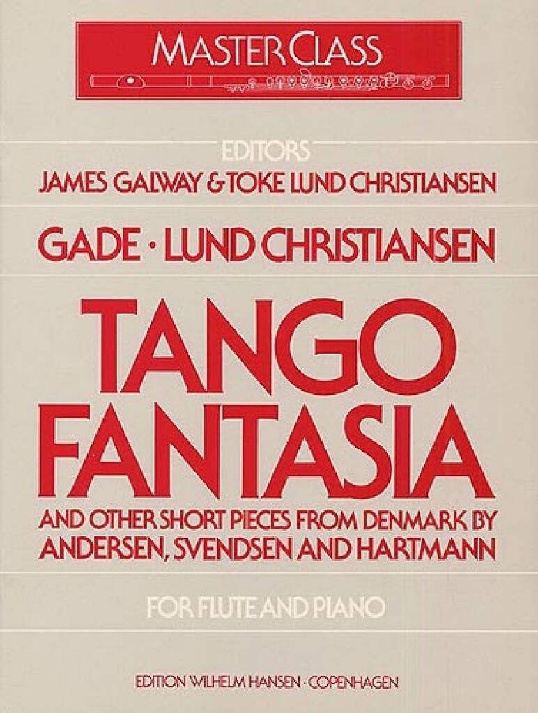 Gade- Tango Fantasia and Other Short Pieces for Flute and Piano