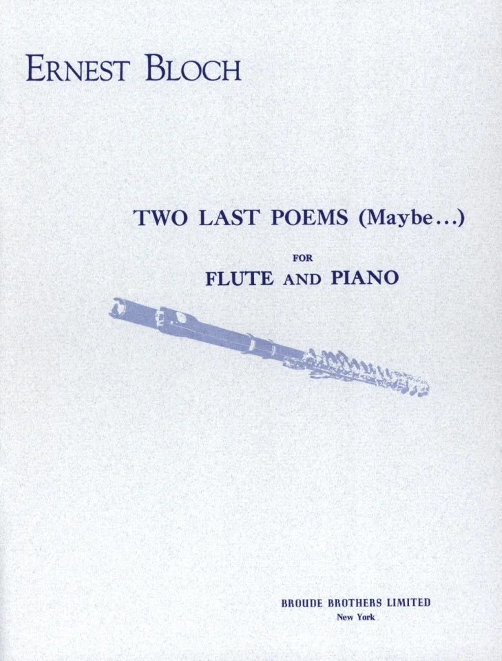 Bloch- Two Last Poems (Maybe...) for Flute and Piano