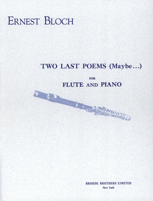 Bloch Two Last Poems (Maybe...) for Flute and Piano