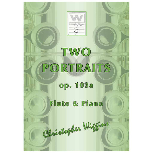 Wiggins- Two Portraits Op.103a for Flute and Piano