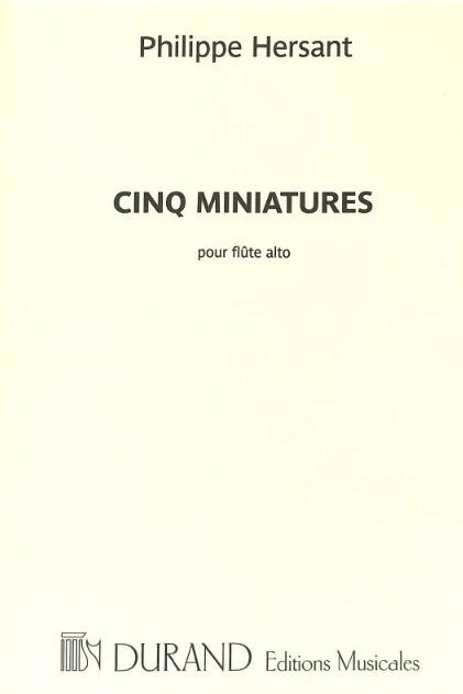 Hersant- Cinq Miniatures for Alto Flute