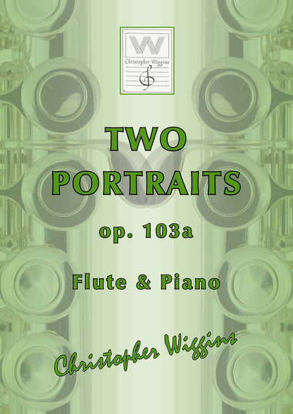 Wiggins- Two Portraits Op.103a for Flute and Piano