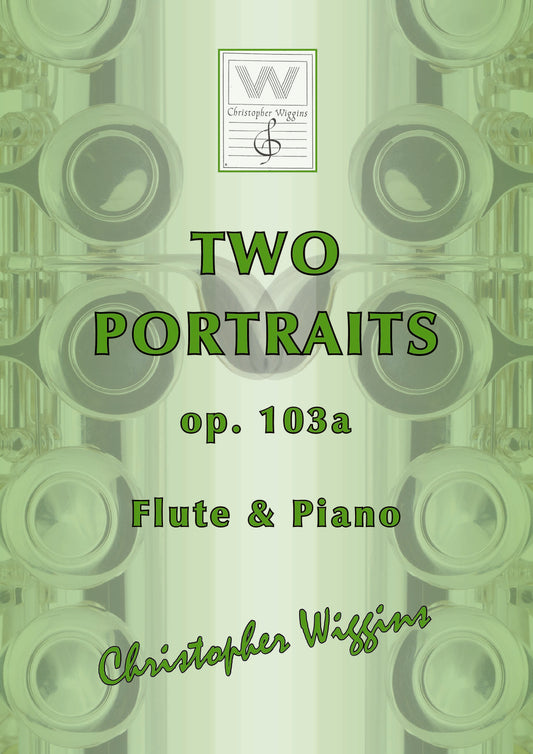 Wiggins- Two Portraits Op.103a for Flute and Piano