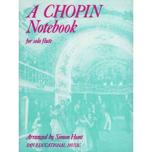 A Chopin Notebook for Solo Flute