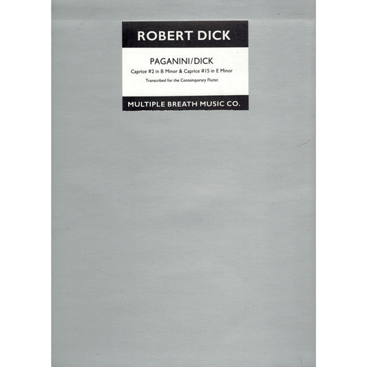 Dick/Pagannini- Caprice No 2 in B Minor & Caprice No 15 in E Minor for Flute