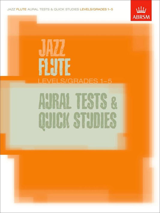 ABRSM Jazz Flute Aural Tests And Quick Studies Grades 1-5
