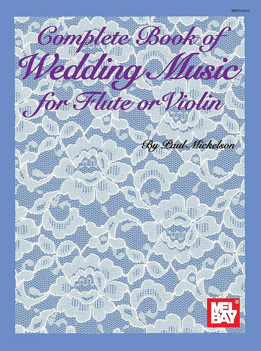 Complete Book of Wedding Music for Flute and Piano