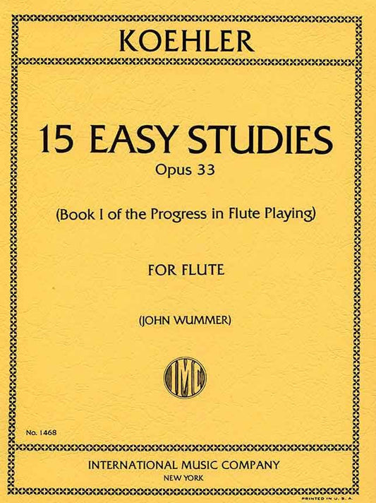 Köhler- 15 Easy Studies For Flute Op. 33 (IMC)