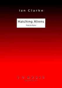 Ian Clarke- Hatching Aliens for Flute and Piano