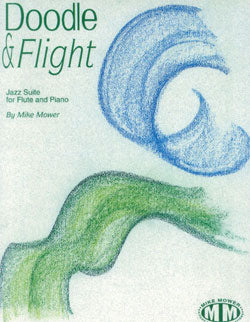Mower- Doodle and Flight for Flute and Piano