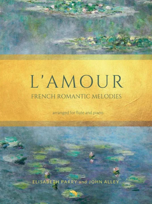 L’Amour: French Romantic Melodies for Flute and Piano