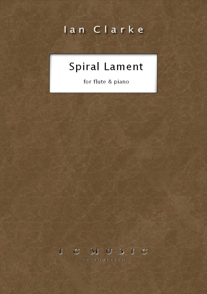 Ian Clarke- Spiral Lament for Flute and Piano