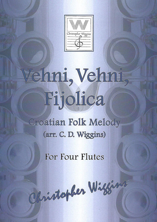 Wiggins- Vehni, Vehni, Fijolica for Four Flutes