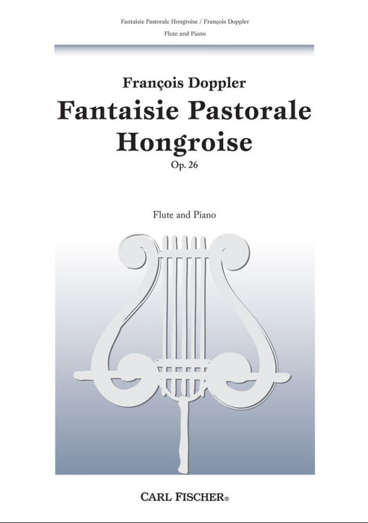 Doppler- Fantaisie Pastorale Hongroise Op. 26 for Flute and Piano (Carl Fischer)