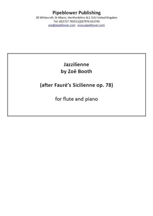 Booth- Jazzilienne (after Faure's Sicilienne op. 78) for Flute and Piano