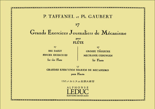 Taffanel/Gaubert- 17 Big Daily Finger Exercises for the Flute (17 Grands Exercices Journaliers De Mecanisme) (Leduc)