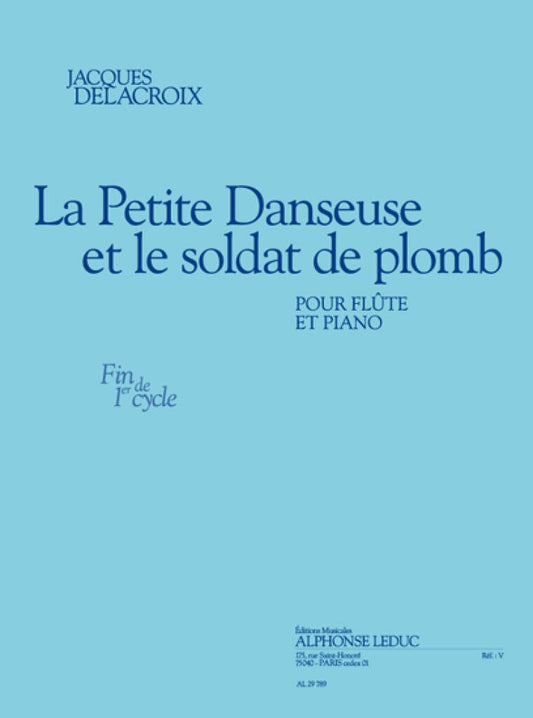 Delacroix- La Petite Danseuse et Le Soldat de Plomb for Flute & Piano