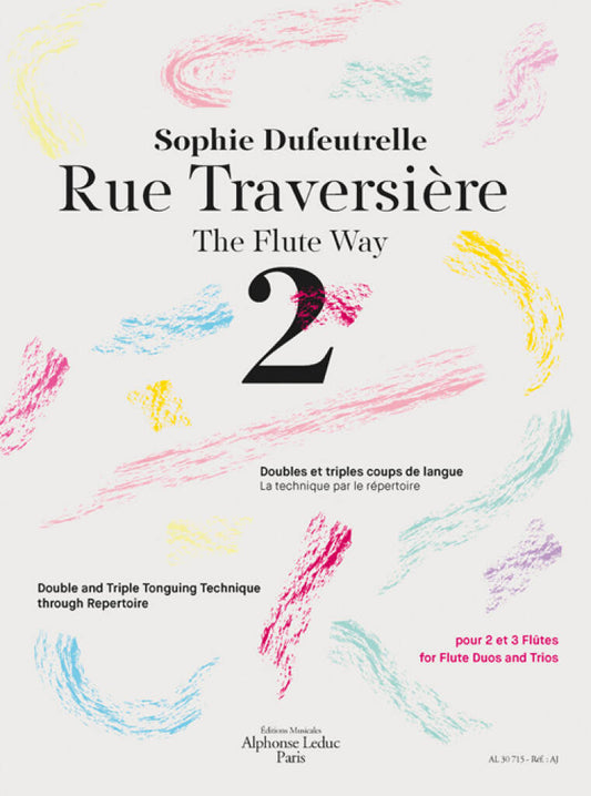 Dufeutrelle- The Flute Way (Rue Traversière) Book 2: Double and Triple Tonguing Technique through Repertoire for Flute Duos and Trios
