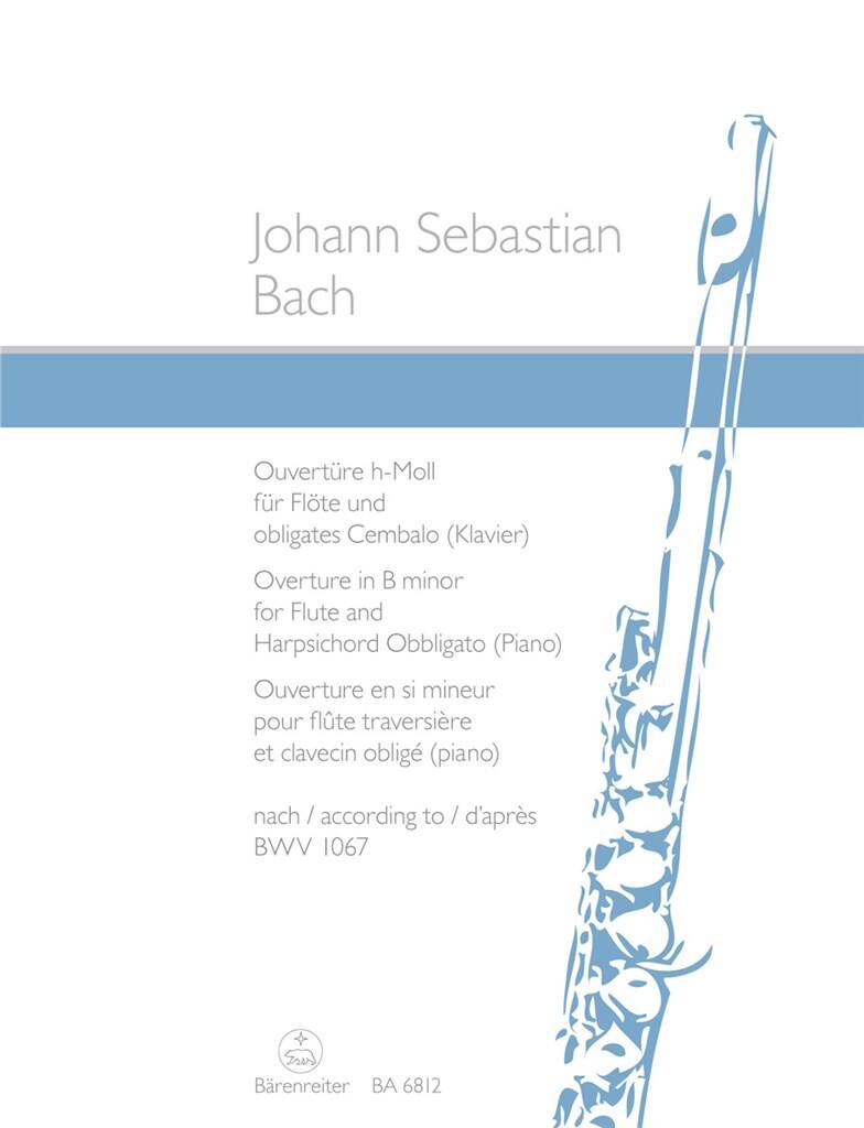JS Bach Suite No 2 in B Minor BWV 1067- Flute and Piano: Barenreiter