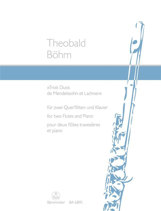 Boehm- Three Duos based on Mendelssohn and Lachner for Two Flutes and Piano