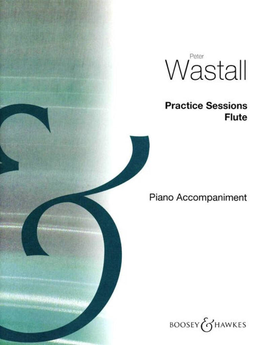 Practice Sessions Flute by Peter Wastall