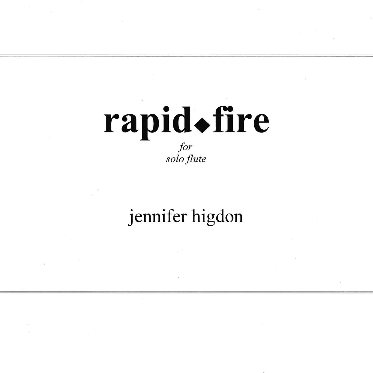 Higdon- Rapid Fire for Solo Flute