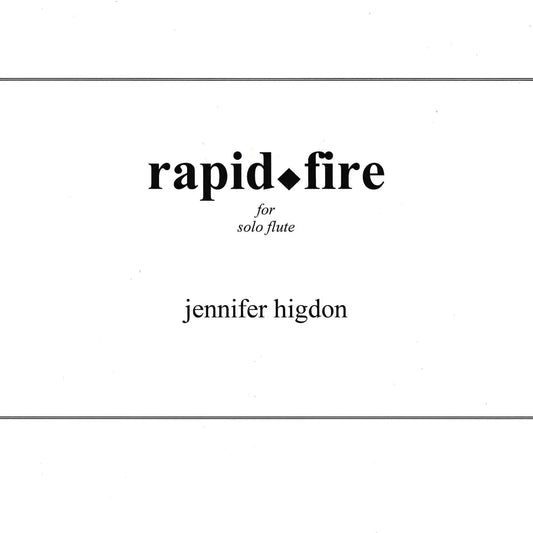 Higdon- Rapid Fire for Solo Flute