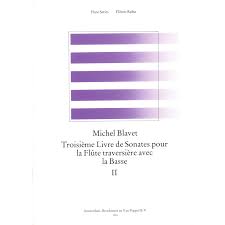 Blavet Troisieme Livre de Sonates pour la Flute Traversiere avec la Basse (Book 2)