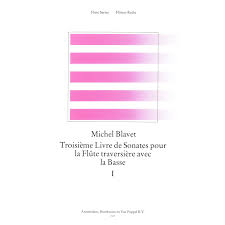 Blavet Troisieme Livre de Sonates pour la Flute Traversiere avec la Basse (Book 1)