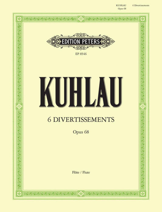 Kuhlau- 6 Divertissements Opus 68 for Solo Flute (Peters)