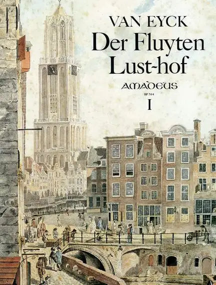 Van Eyck- Der Fluyten Lust-hof for Descant Recorder (or Flute)