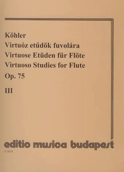 Köhler- Virtuoso Studies for Flute Op. 75 (Ed. Musica Budapest)
