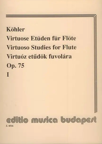 Köhler- Virtuoso Studies for Flute Op. 75 (Ed. Musica Budapest)