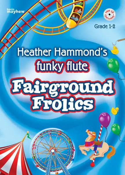 Book cover of 'Heather Hammond's Funky Flute Fairground Frolics' with colorful illustrations on a blue background.