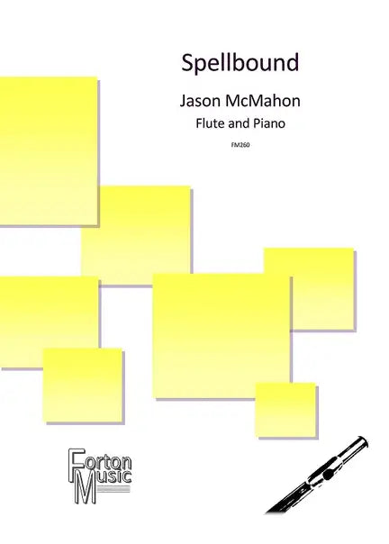 McMahon- Spellbound for Flute and Piano