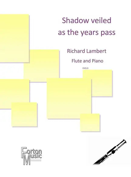 Lambert- Shadow veiled as the years pass for Flute and Piano