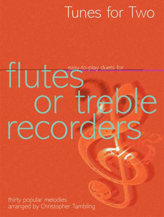 Tunes for Two: Easy-to-play Duets for Flutes or Treble Recorders