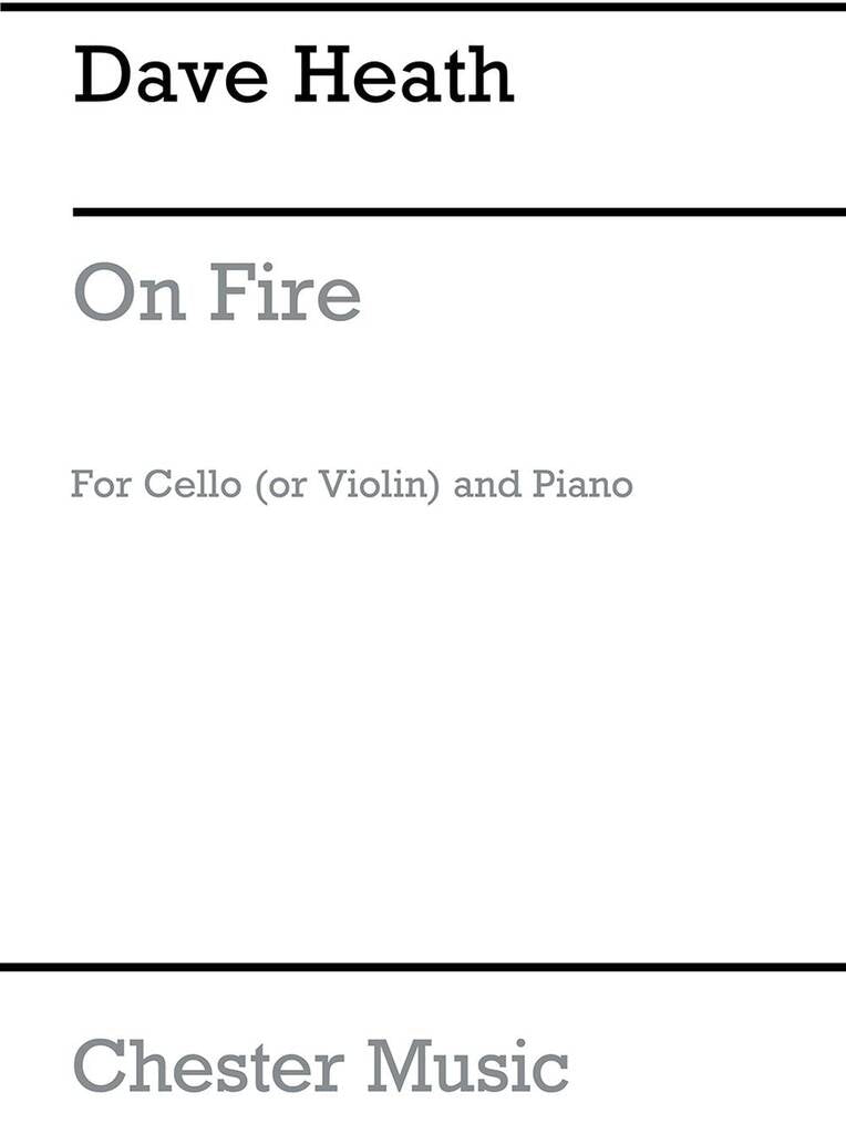 Heath- On Fire for Cello (or Violin) and Piano