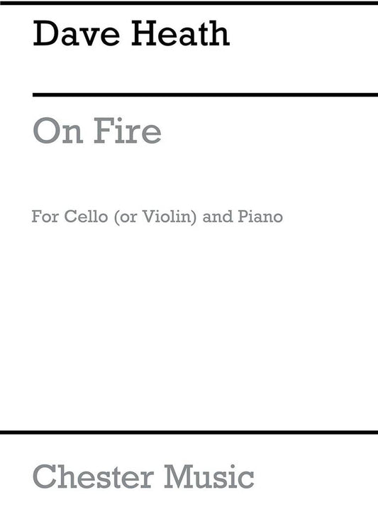 Heath- On Fire for Cello (or Violin) and Piano