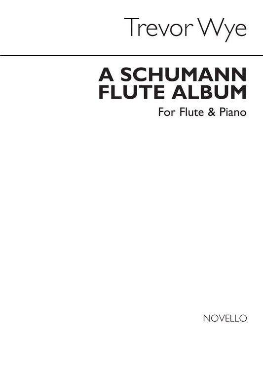 Wye- A Schumann Flute Album for Flute and Piano