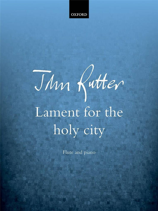 Rutter- Lament for the Holy City