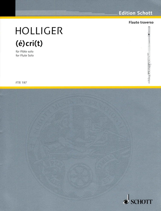 Holliger- (e)cri(t) for Solo Flute