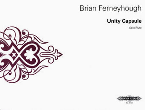 Ferneyhough- Unity Capsule for Solo Flute
